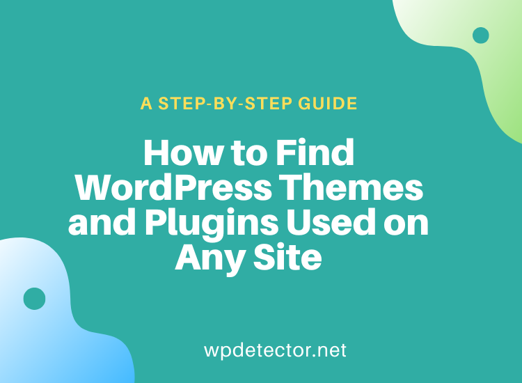 Top 10 WordPress Theme and Plugin Detectors in 2026